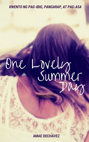 One Lovely Summer Day by Amae Dechavez