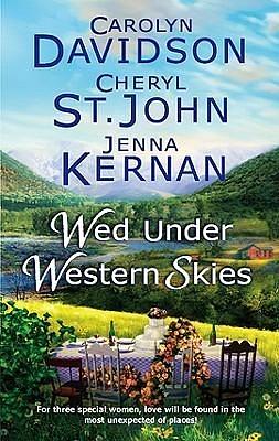 Wed Under Western Skies by Jenna Kernan, Carolyn Davidson, Carolyn Davidson, Cheryl St. John