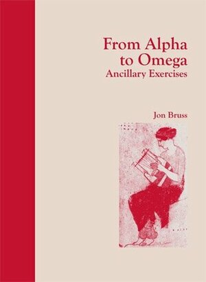 From Alpha to Omega: Ancillary Exercises by Jon Bruss