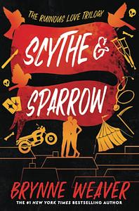 Scythe & Sparrow by Brynne Weaver