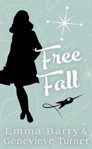 Free Fall by Emma Barry, Genevieve Turner