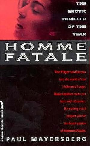 Homme Fatale by Paul Mayersberg