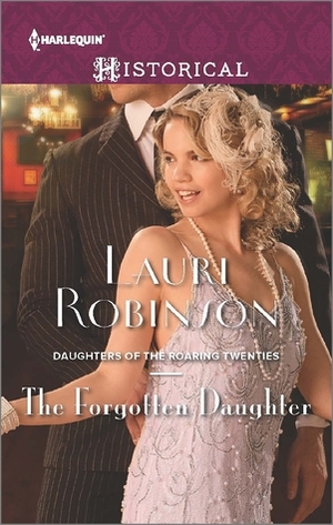 The Forgotten Daughter by Lauri Robinson