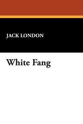 White Fang by Jack London