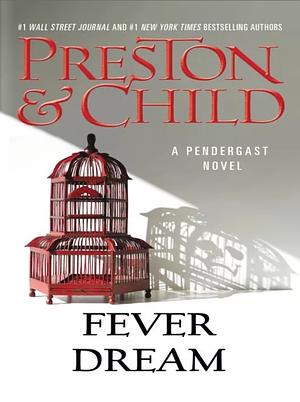 Fever Dream by Douglas Preston
