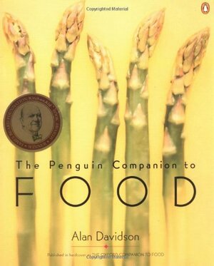 The Penguin Companion to Food by Alan Davidson