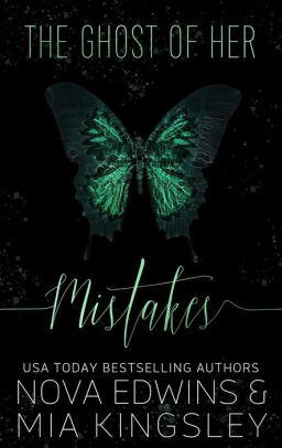 The Ghost Of Her Mistakes by Mia Kingsley, Nova Edwins