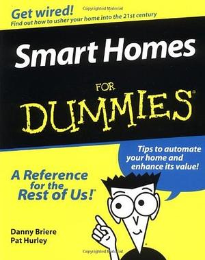 Smart Homes for Dummies? by Pat Hurley, Danny Briere