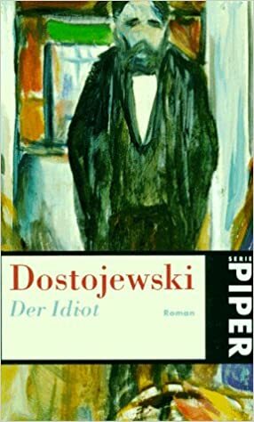 Der Idiot by Fyodor Dostoevsky