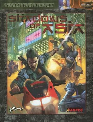 Shadowrun: Shadows of Asia by Shadowrun