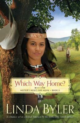 Which Way Home?: Hester's Hunt for Home, Book Two by Linda Byler