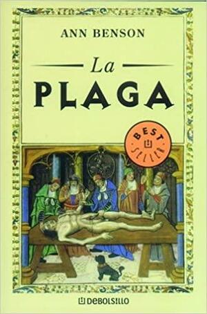 La Plaga/ Plague by Ann Benson