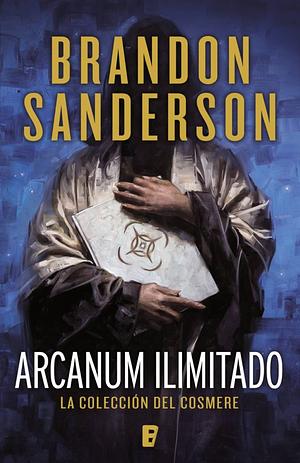 Arcanum Ilimitado by Brandon Sanderson