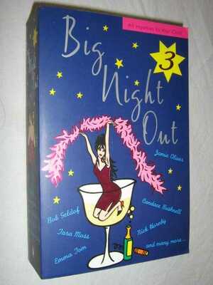 Big Night Out 3 by Nick Earls, Maggie Alderson, Imogen Edwards-Jones, Jessica Adams