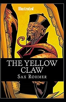 The Yellow Claw Illustrated by Sax Rohmer