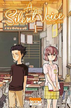 A Silent Voice, Tome 01 by Yoshitoki Oima