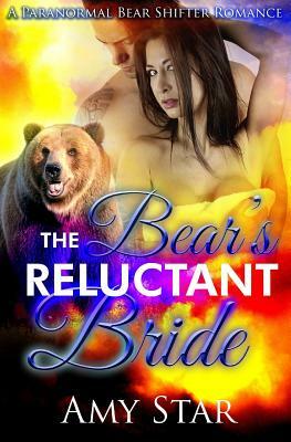 The Bear's Reluctant Bride by Amy Star