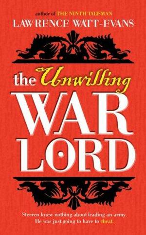 The Unwilling Warlord by Lawrence Watt-Evans