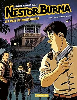 Les Rats de Montsouris (Nestor Burma (13)) by Léo Malet, Emmanuel Moynot, François Ravard, Tardi/malet/ravard