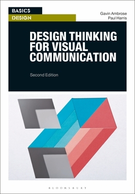 Design Thinking for Visual Communication by Gavin Ambrose