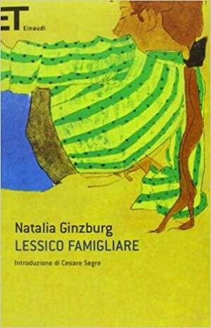 Lessico famigliare by Natalia Ginzburg