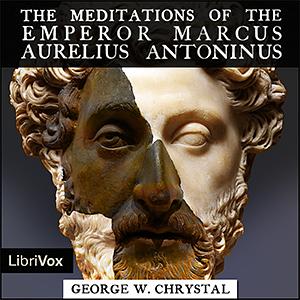 The Meditations of the Emperor Marcus Aurelius Antoninus by Marcus Aurelius, Aurelius Marcus