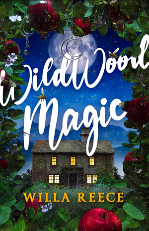 Wildwood Magic by Willa Reece
