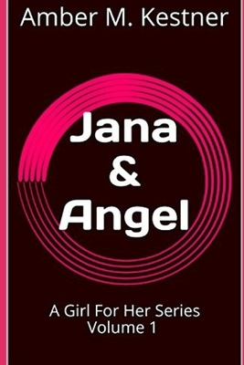 Jana & Angel by Amber M. Kestner