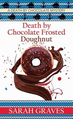 Death by Chocolate Frosted Doughnut by Sarah Graves