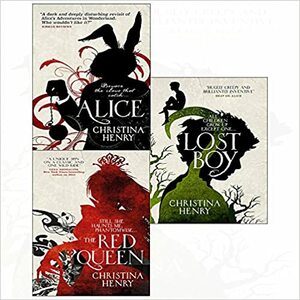 Chronicles of Alice Collection: Alice, Red Queen, Lost Boy by Christina Henry