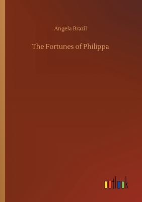 The Fortunes of Philippa by Angela Brazil