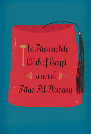 The Automobile Club of Egypt by Russell Harris, علاء الأسواني, Alaa Al Aswany