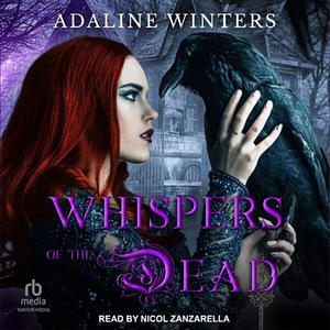 Whispers of the Dead by Adaline Winters