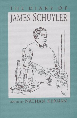 The Diary of James Schuyler by James Schuyler