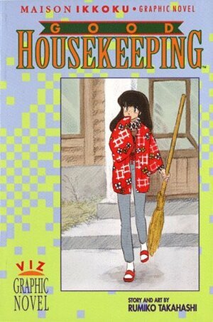 Maison Ikkoku: Good Housekeeping by Rumiko Takahashi