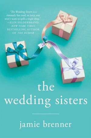 The Wedding Sisters by Jamie Brenner