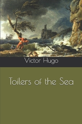 Toilers of the Sea by Victor Hugo