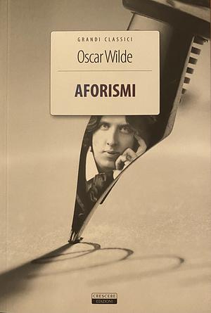 Aforismi by Silvia Mondardini, Oscar Wilde