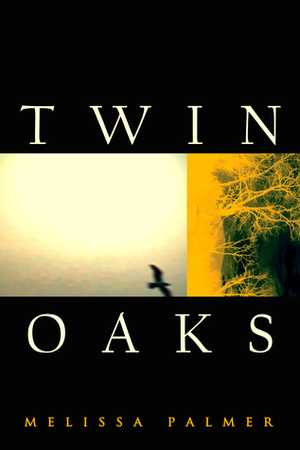 Twin Oaks by Melissa Palmer