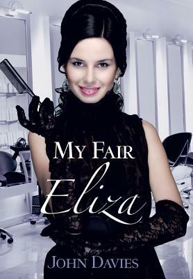 My Fair Eliza by John Davies