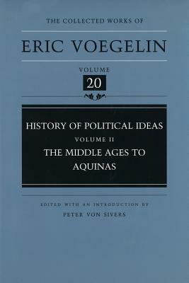 History of Political Ideas, Volume 2 (Cw20): The Middle Ages to Aquinas by Eric Voegelin