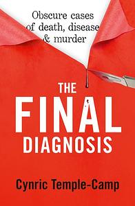 The Final Diagnosis  by Cynric Temple-Camp