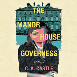The Manor House Governess by C. A. Castle