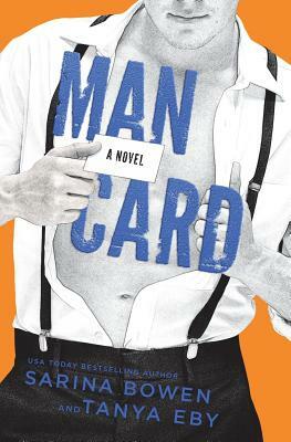 Man Card by Sarina Bowen, Tanya Eby