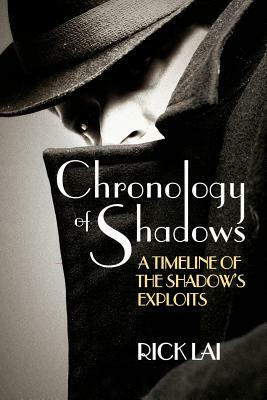 Chronology of Shadows: A Timeline of The Shadow's Exploits by Rick Lai