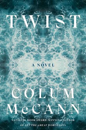 Twist by Colum McCann