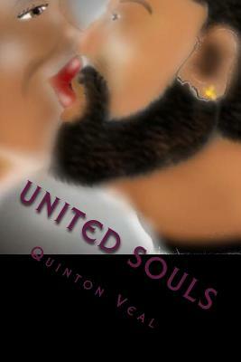 United Souls: Stories and Poetry of Seduction by Quinton Veal