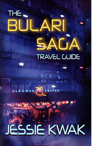 The Bulari Saga Travel Guide by Jessie L Kwak