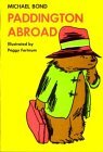 Paddington Abroad by Michael Bond