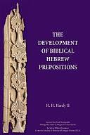 The Development of Biblical Hebrew Prepositions by H. H. Hardy, 2nd, H. H. Hardy (II)